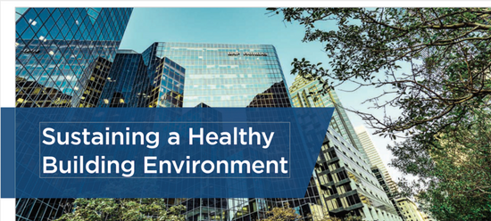 Covid-19 : Sustaining a Healthy Building Environment